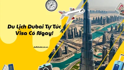 Visa Dubai tự túc